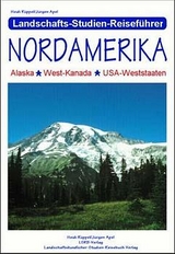 Alaska, West-Kanada, USA-Weststaaten - Heidi R&uuml;ppel, J&uuml;rgen Apel