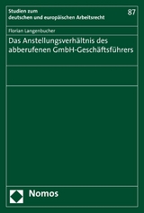 Das Anstellungsverh&auml;ltnis des abberufenen GmbH-Gesch&auml;ftsf&uuml;hrers - Florian Langenbucher