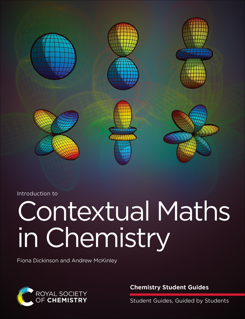 Introduction to Contextual Maths in Chemistry - Fiona Dickinson, Andrew McKinley