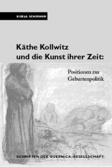 K&auml;the Kollwitz und die Kunst ihrer Zeit - Gisela Schirmer