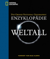 Die gro&szlig;e National Geographic Enzyklop&auml;die Weltall