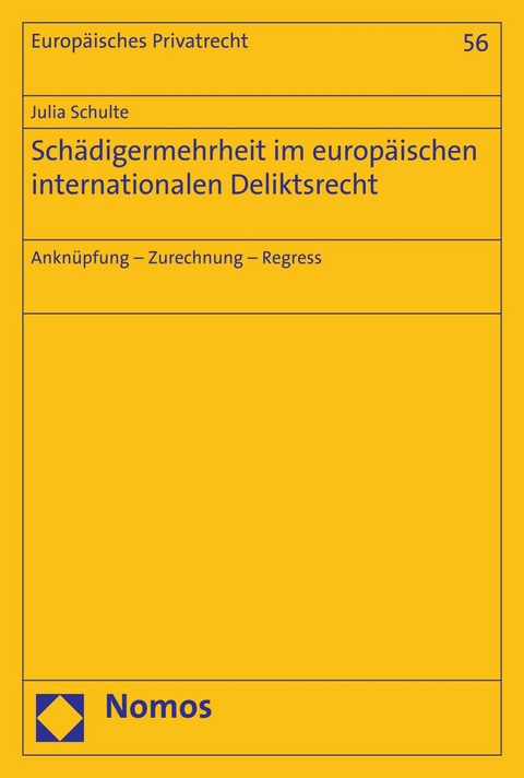 Sch&auml;digermehrheit im europ&auml;ischen internationalen Deliktsrecht - Julia Schulte