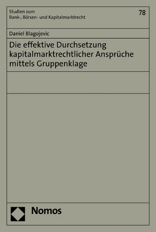 Die effektive Durchsetzung kapitalmarktrechtlicher Ansprüche mittels Gruppenklage