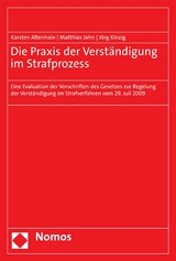 Die Praxis der Verst&auml;ndigung im Strafprozess - Karsten Altenhain, Matthias Jahn, J&ouml;rg Kinzig