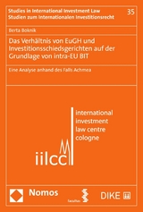 Das Verh&auml;ltnis von EuGH und Investitionsschiedsgerichten auf der Grundlage von intra-EU BIT - Berta Boknik