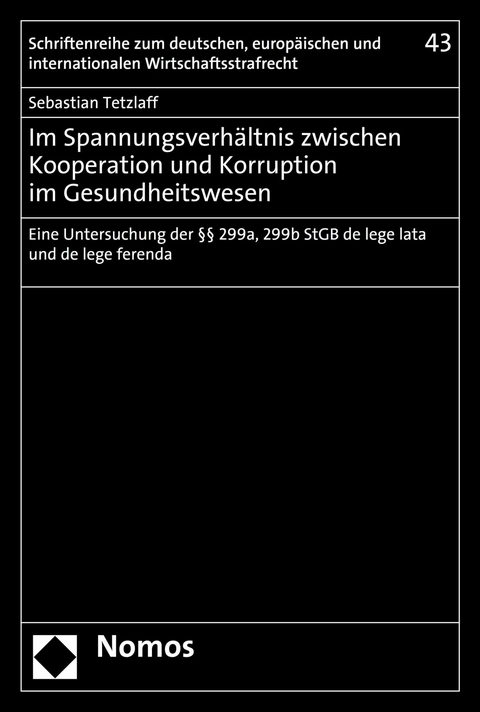 Im Spannungsverhältnis zwischen Kooperation und Korruption im Gesundheitswesen - Sebastian Tetzlaff
