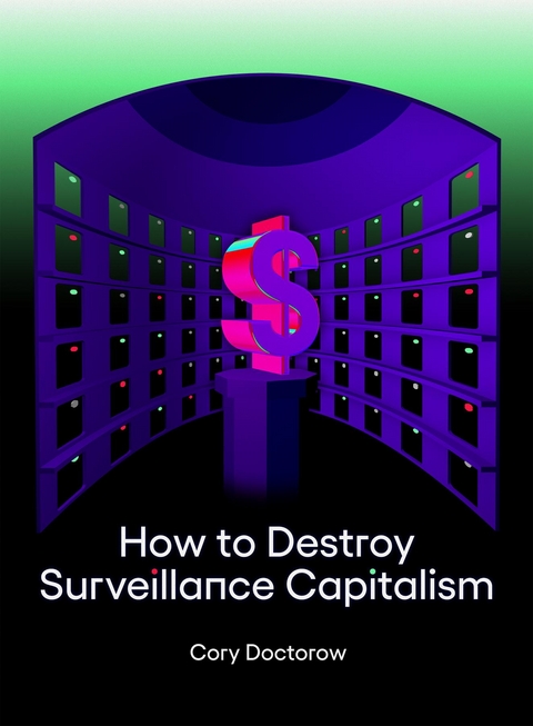 How to Destroy Surveillance Capitalism -  Cory Doctorow