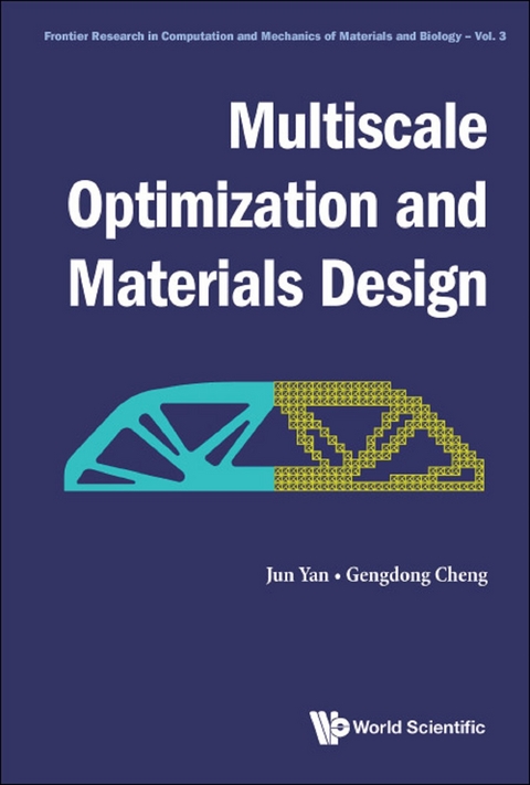 MULTISCALE OPTIMIZATION AND MATERIALS DESIGN - Jun Yan, Gengdong Cheng
