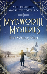 Mydworth Mysteries - The Wrong Man - Matthew Costello, Neil Richards