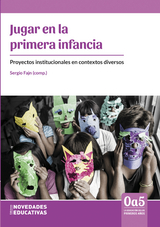 Jugar en la primera infancia - Maria Sivina Gabrinetti, Adri&aacute;n Rozengardt, Vanina Poczymok, Adriana Estela Peralta, Jos&eacute; Luis Leone, Gladys Heredia, Claudia Cerra, Haydee Alvarez, M&oacute;nica Ayala, Ingrid Viviana Bossero, Mar&iacute;a los &Aacute;ngeles de Calatayud, Mara Lis Farley, Bibiana Ficcardi, Laura Singer, Mabel Marrone, Carolina Merdjan, Victoria Prieto, J&eacute;ssica Gisselle Giardina, Claudia Galagovsky, Laura Guio