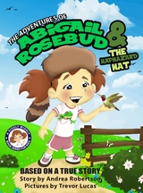 The Adventures of Abigail Rosebud and the Haphazard Hat - Andrea E. Robertson