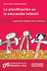 La planificaci&oacute;n en la educaci&oacute;n infantil - Diana Urcola, Laura Amine Habichayn, M&oacute;nica Kac, Griselda Callegari, Susana Gait&aacute;n