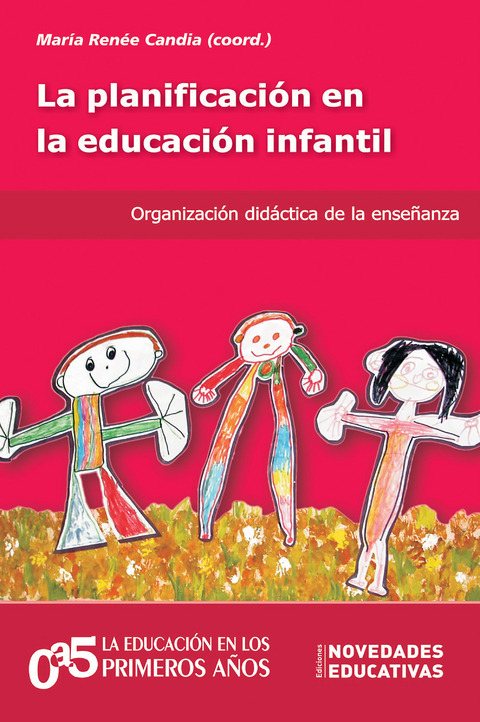 La planificaci&oacute;n en la educaci&oacute;n infantil - Diana Urcola, Laura Amine Habichayn, M&oacute;nica Kac, Griselda Callegari, Susana Gait&aacute;n