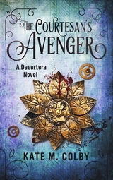 Courtesan's Avenger (Desertera #2) -  Kate M. Colby