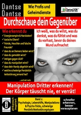 Durchschaue dein Gegen&uuml;ber: Manipulation Dritter erkennen - Band 2 - Guy Dantse