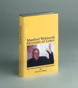 Erinnern ist leben - Manfred Werkwerth