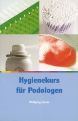 Hygienekurs f&uuml;r Podologen - Wolfgang Tanzer