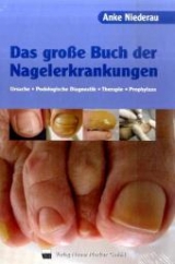 Das gro&szlig;e Buch der Nagelerkrankungen - Anke Niederau