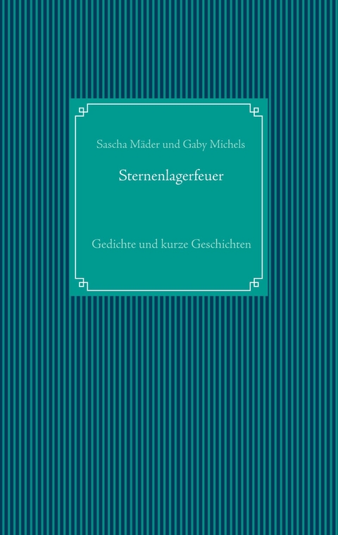 Sternenlagerfeuer - Sascha M&auml;der, Gaby Michels
