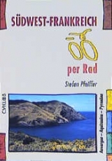 S&uuml;dwest-Frankreich per Rad - Stefan Pfeiffer