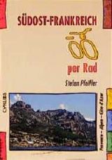 S&uuml;dost-Frankreich per Rad - Stefan Pfeiffer