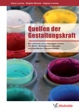 Quellen der Gestaltungskraft - Klaus Lumma, Brigitte Michels, Dagmar Lumma