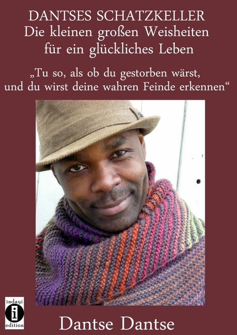 DANTSES SCHATZKELLER &ndash; Die kleinen gro&szlig;en Weisheiten f&uuml;r ein gl&uuml;ckliches Leben - Guy Dantse