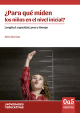 &iquest;Para qu&eacute; miden los ni&ntilde;os en el nivel inicial? - Alicia Giarrizzo
