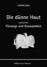 Die d&uuml;nne Haut zwischen F&uuml;rsorge und Grausamkeit - Ludvig Igra