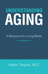 Understanding Aging - Martin Terplan M.D.