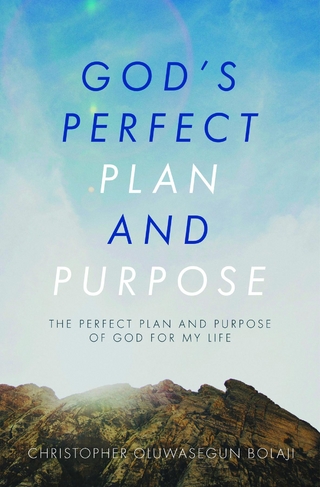 God's Perfect Plan and Purpose