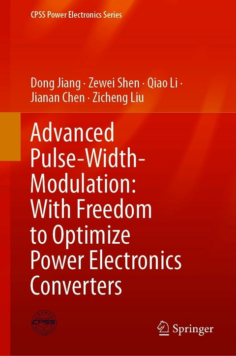 Advanced Pulse-Width-Modulation: With Freedom to Optimize Power Electronics Converters - Dong Jiang, Zewei Shen, Qiao Li, Jianan Chen, Zicheng Liu