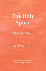 The Holy Spirit - Jack P Wilhelm
