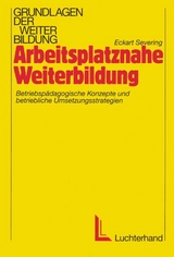Arbeitsplatznahe Weiterbildung - Eckart Severing