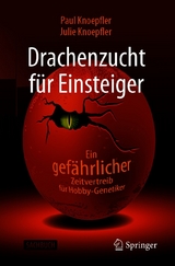 Drachenzucht f&uuml;r Einsteiger - Paul Knoepfler, Julie Knoepfler