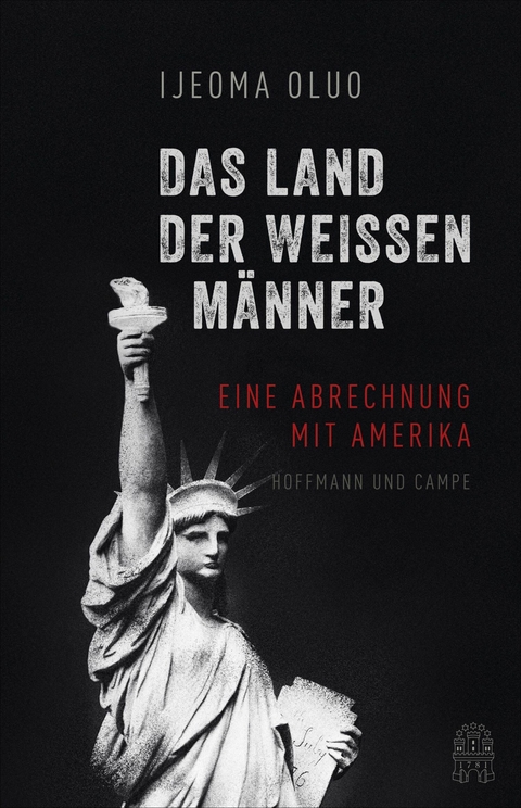 Das Land der wei&szlig;en M&auml;nner -  Ijeoma Oluo