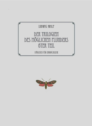 Der Trilogien des möglichen Plunders 6ter Teil