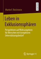 Leben in Exklusionssphären - Martin F. Reichstein