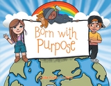 Born with Purpose - Cecilia Rubio-Watkins