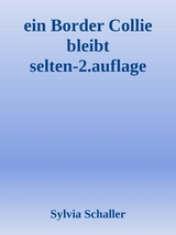 Ein Border Collie bleibt selten allein - Sylvia Schaller