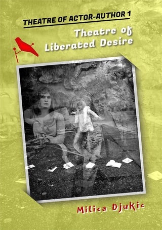 THEATRE OF ACTOR-AUTHOR 1, Theatre of Liberated Desire