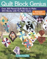 Quilt Block Genius, Expanded Second Edition - Sue Voegtlin
