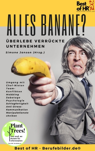 Alles Banane? Überlebe verrückte Unternehmen