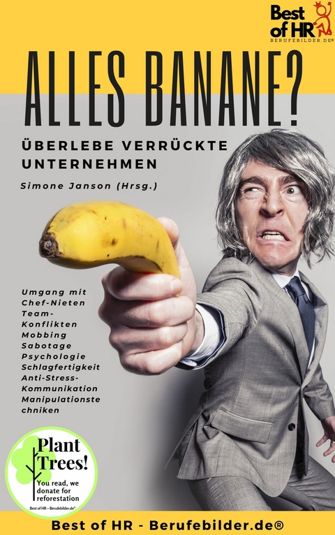 Alles Banane? &Uuml;berlebe verr&uuml;ckte Unternehmen -  Simone Janson