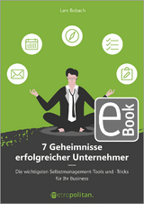 7 Geheimnisse erfolgreicher Unternehmer - Lars Bobach