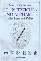 Schriftzeichen und Alphabete - Carl Faulmann