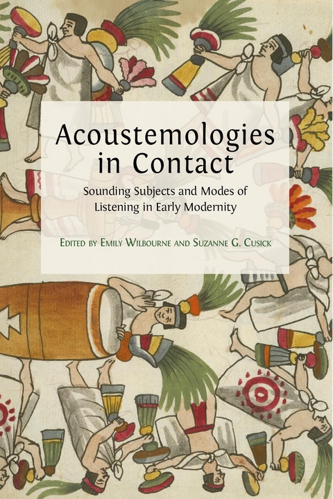 Acoustemologies in Contact - Suzanne G. Cusick, Emily Wilbourne