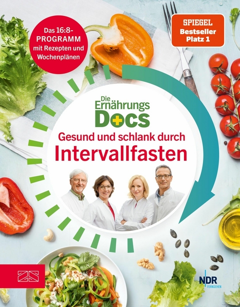 Die Ernährungs-Docs – Gesund und schlank durch Intervallfasten - Silja Schäfer, Jörn Klasen, Anne Fleck, Matthias Riedl