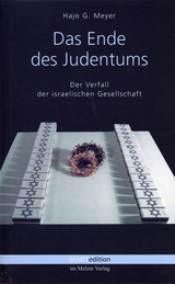 Das Ende des Judentums - Hajo G Meyer