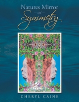 Natures Mirror Of Symmetry - Cheryl Caine